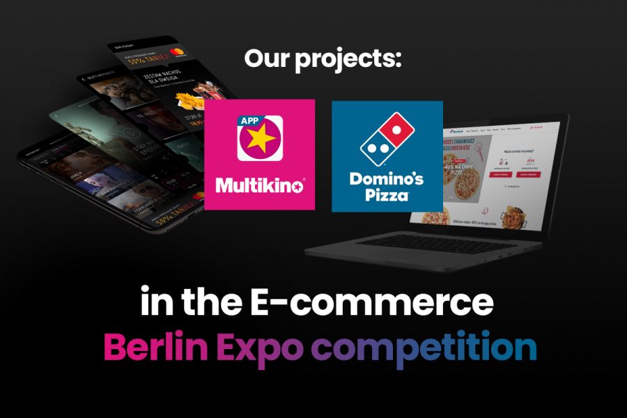 Multikino Mobile App and the New Platform for Domino’s Pizza in the E-commerce Berlin Expo Competition